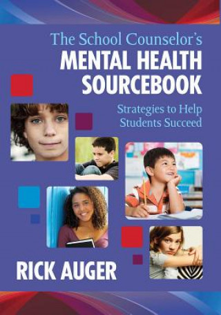 Książka School Counselor's Mental Health Sourcebook Rick Auger