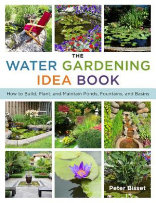Kniha Water Gardening Idea Book Peter Bisset