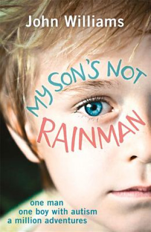 Könyv My Son's Not Rainman John Williams