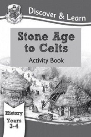 Könyv KS2 Discover & Learn: History - Stone Age to Celts Activity Book, Year 3 & 4 CGP Books
