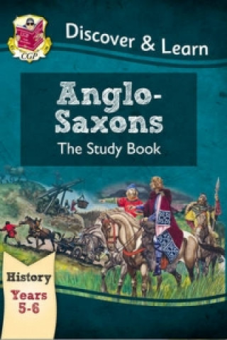 Книга KS2 Discover & Learn: History - Anglo-Saxons Study Book, Year 5 & 6 CGP Books