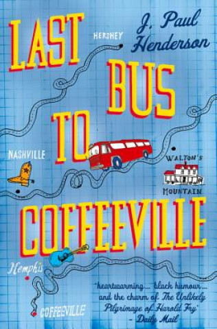 Kniha Last Bus to Coffeeville J. Paul Henderson