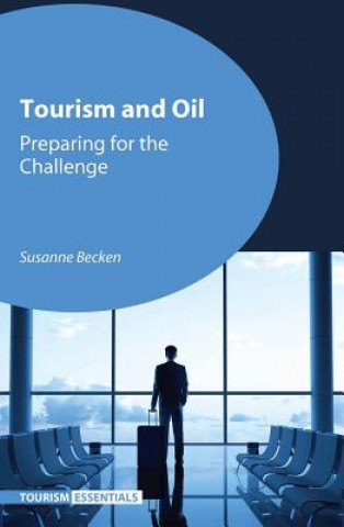 Kniha Tourism and Oil Susanne Becken