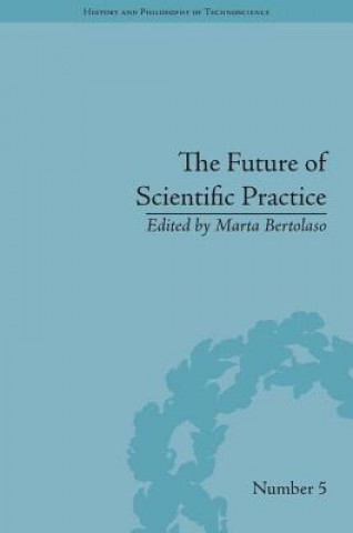 Buch Future of Scientific Practice Marta Bertolaso