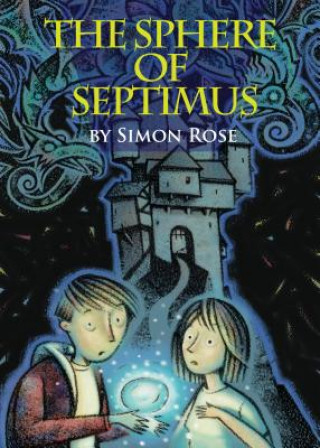 Buch Sphere Of Septimus Simon Rose