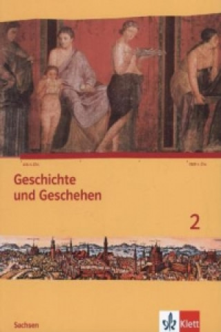 Kniha Geschichte und Geschehen 2. Ausgabe Sachsen Gymnasium 