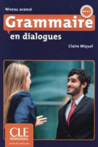 Carte Grammaire en dialogues - Niveau avancé, m. Audio-CD Claire Miquel