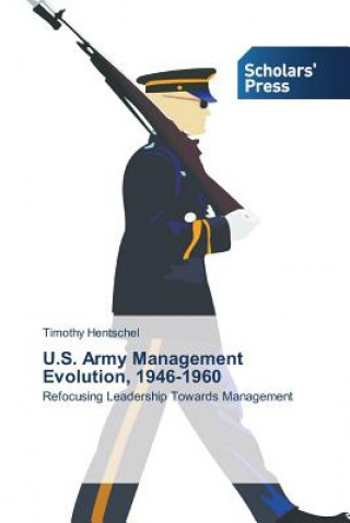 Carte U.S. Army Management Evolution, 1946-1960 Timothy Hentschel