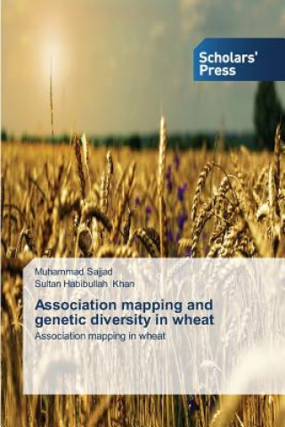 Kniha Association mapping and genetic diversity in wheat Muhammad Sajjad