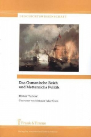 Kniha Das Osmanische Reich und Metternichs Politik Hüner Tuncer