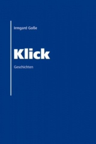 Buch Klick Irmgard Goße