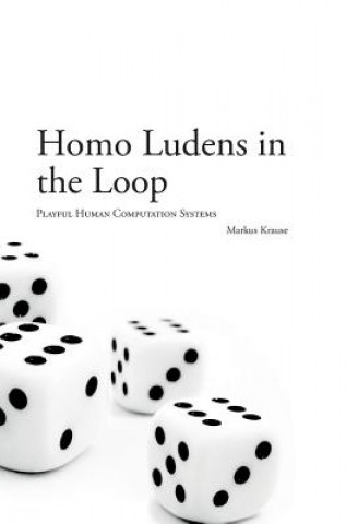 Kniha Homo Ludens in the Loop Markus Krause