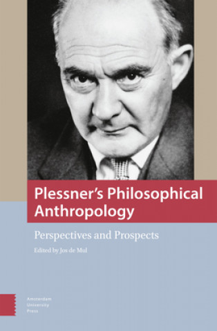 Könyv Plessner's Philosophical Anthropology Jos de Mul