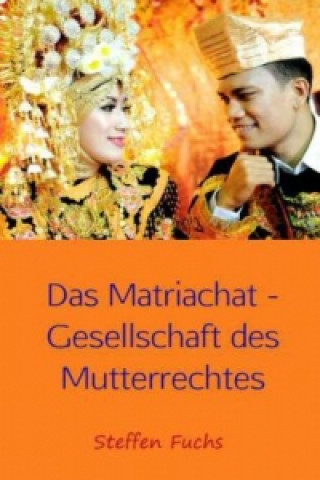 Książka Das Matriachat - Gesellschaft des Mutterrechtes Steffen Fuchs