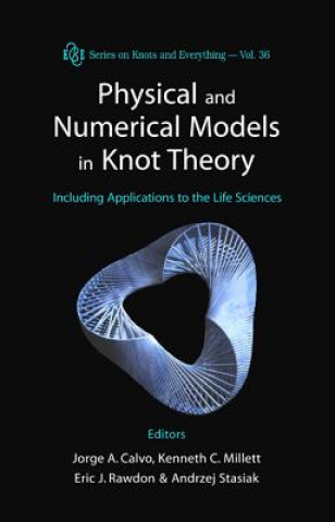 Kniha Physical And Numerical Models In Knot Theory: Including Applications To The Life Sciences Millett Kenneth C