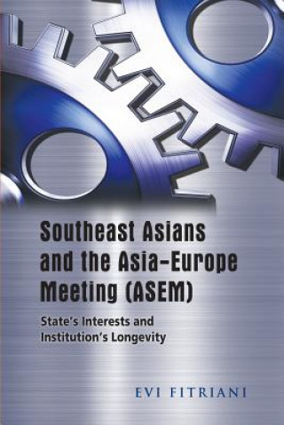 Kniha Southeast Asians and the Asia-Europe Meeting (ASEM) Evi Fitriani