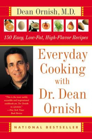 Könyv Everyday Cooking with Dr. Dean Ornish Dean Ornish