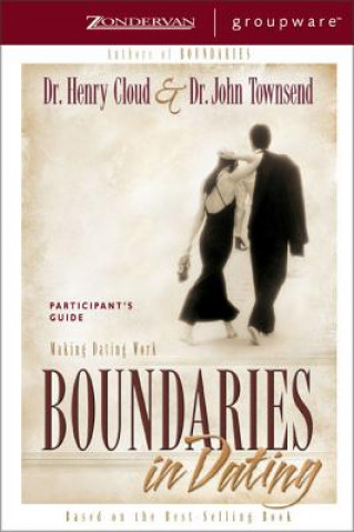 Carte Boundaries in Dating Participant's Guide Henry Cloud