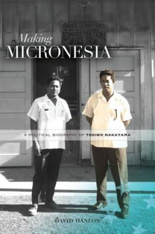 Книга Making Micronesia David Hanlon