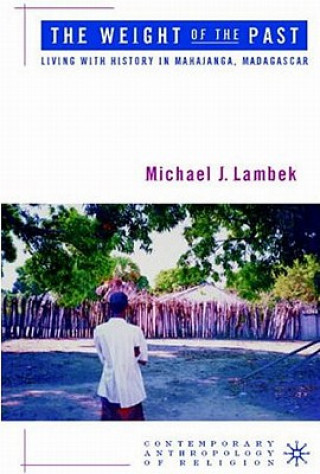 Kniha Weight of the Past Michael Lambek
