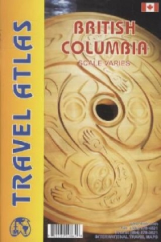 Kniha British Columbia Road Atlas ITMB Publishing Ltd