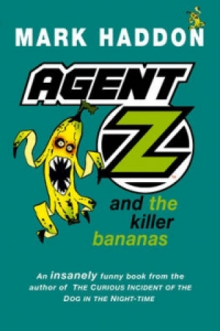 Könyv Agent Z and the Killer Bananas Mark Haddon