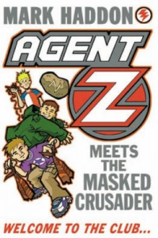 Kniha Agent Z Meets The Masked Crusader Mark Haddon