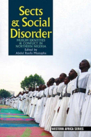 Knjiga Sects & Social Disorder Abdul Raufu Mustapha