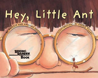 Könyv Hey, Little Ant Phillip Hoose