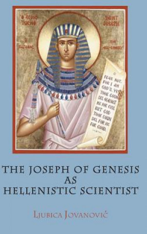 Książka Joseph of Genesis as Hellenistic Scientist Ljubica Jovanovic