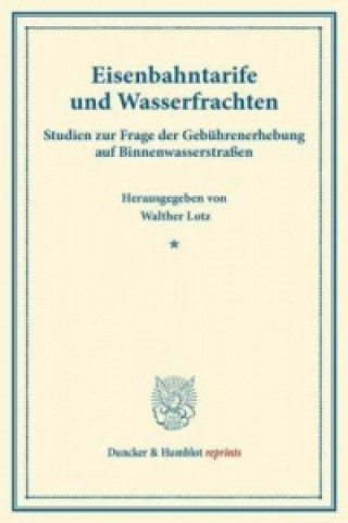 Livre Eisenbahntarife und Wasserfrachten. Walther Lotz