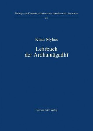 Carte Lehrbuch der Ardhamagadhi Klaus Mylius