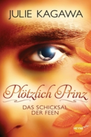 Libro Plötzlich Prinz - Das Schicksal der Feen Julie Kagawa