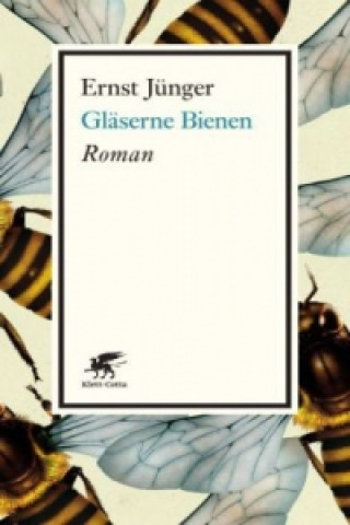 Kniha Gläserne Bienen Ernst Jünger