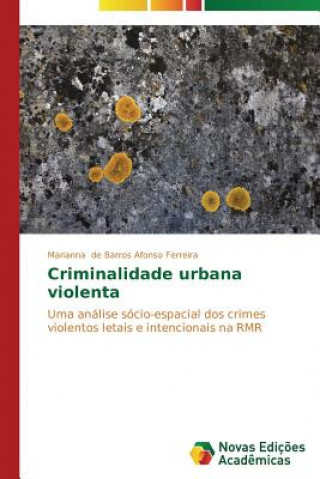 Carte Criminalidade urbana violenta Marianna de Barros Afonso Ferreira