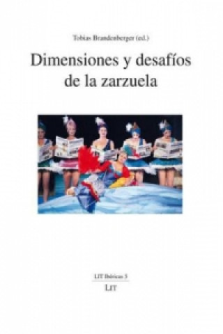 Könyv Dimensiones y desafíos de la zarzuela Tobias Brandenberger