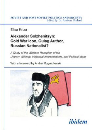 Kniha Alexander Solzhenitsyn: Cold War Icon, Gulag Aut - A Study of His Western Reception Elisa Kriza