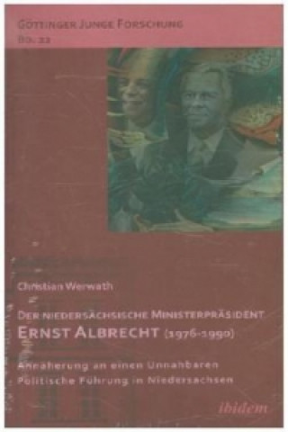 Kniha Der niedersächsische Ministerpräsident Ernst Albrecht (1976-1990) Christian Werwath