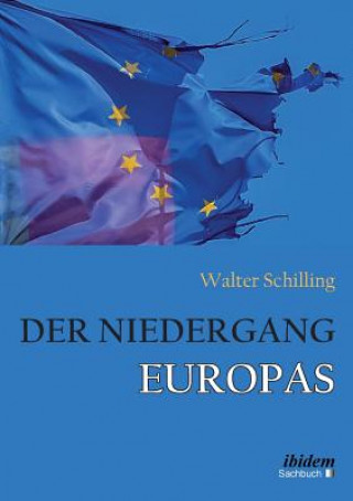 Carte Der Niedergang Europas. Walter Schilling