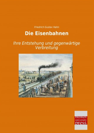 Книга Die Eisenbahnen Friedrich Gustav Hahn