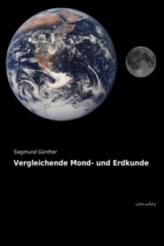 Книга Vergleichende Mond- und Erdkunde Siegmund Günther