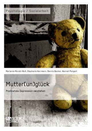 Книга Mutter(un)gluck. Postnatale Depression verstehen Dennis Becker
