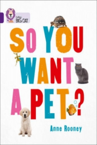 Książka So You Want A Pet? Anne Rooney