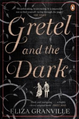 Carte Gretel and the Dark Eliza Granville