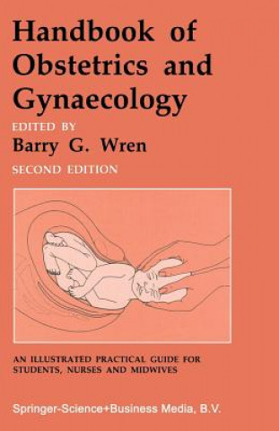 Kniha Handbook of Obstetrics and Gynaecology Barry G. Wren