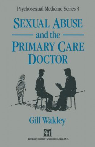 Könyv Sexual Abuse and the Primary Care Doctor Gill Wakley