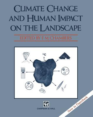 Könyv Climate Change and Human Impact on the Landscape F. M. Chambers