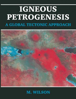 Kniha Igneous Petrogenesis M. Wilson