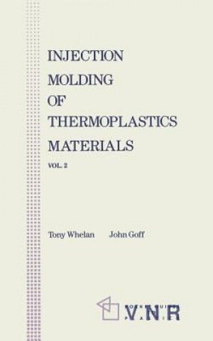 Kniha Injection Molding of Thermoplastic Materials - 2 John Goff