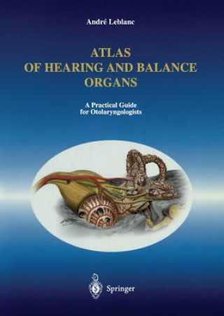 Carte Atlas of Hearing and Balance Organs Andre Leblanc